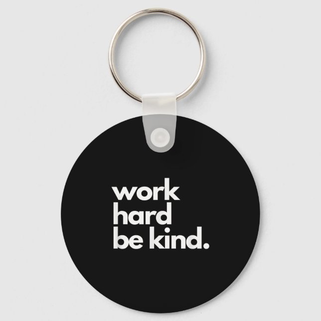 Work Hard Be Kind Insrational Motivational Workout Key Ring (Front)