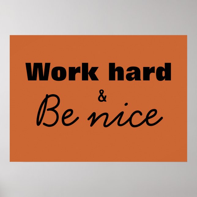 Work Hard & Be Nice Print (Front)