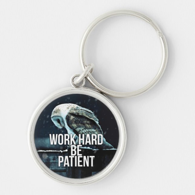 Work Hard, Be Patient - Motivational Key Ring (Front)