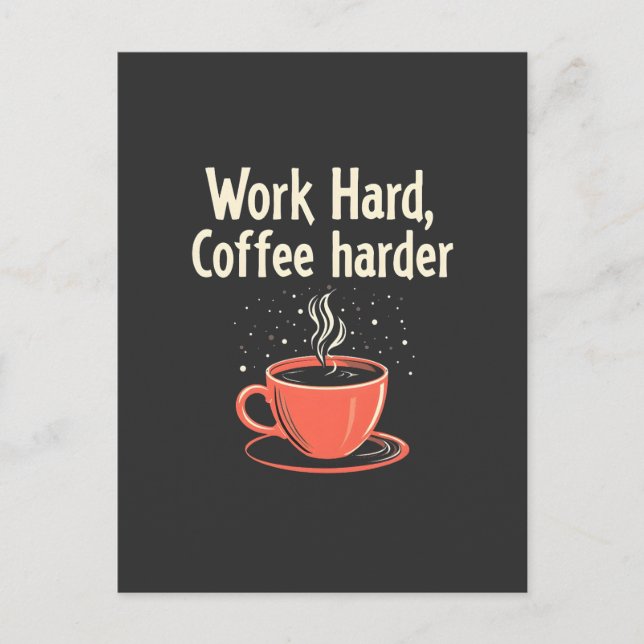 Work Hard Coffee Harder Funny Caffeine Lover  Invitation Postcard (Front)