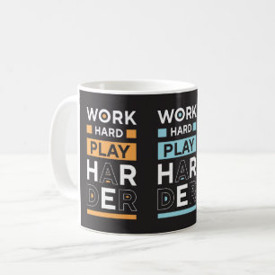 Work hard  coffee mug