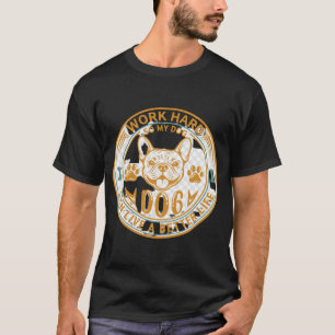 Work Hard Dog Live Better Life French Bulldog Paws T-Shirt