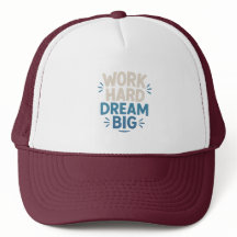 Work Hard Dream Big Motivational Quote Hat