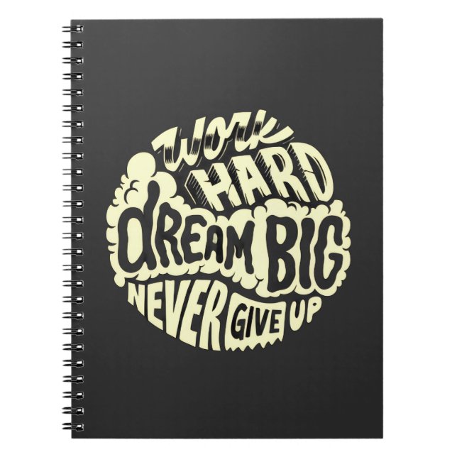 Work hard dream big  notebook (Front)