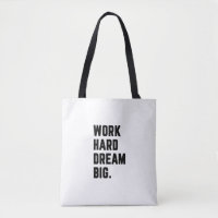 Work hard dream big
