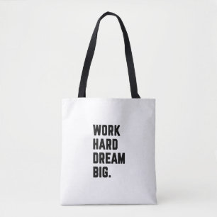 Work hard dream big tote bag