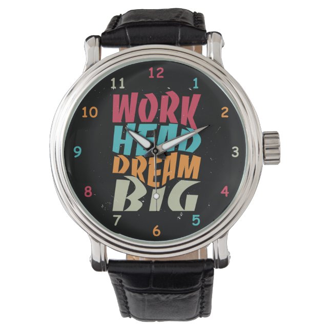 Work Hard Dream Big Watch (Front)