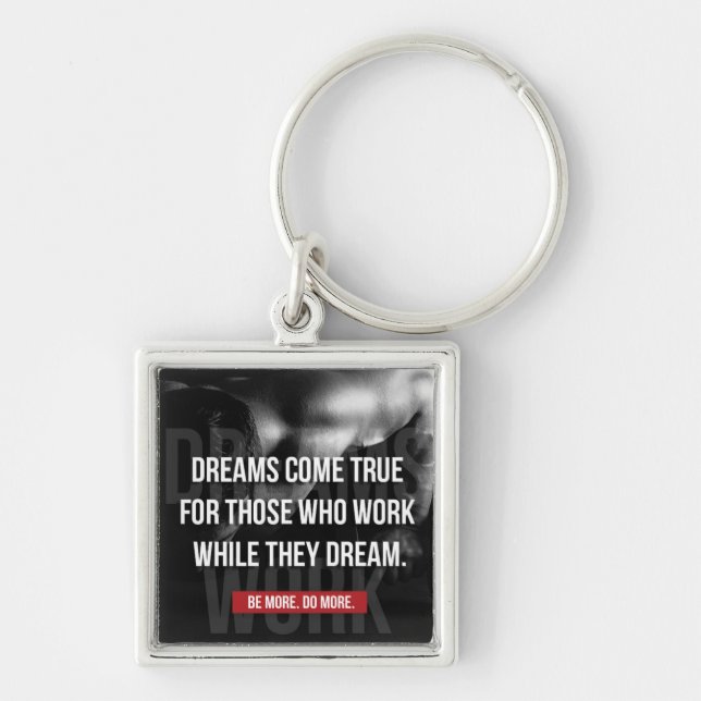 Work Hard - Dreams Come True - Gym Motivational Key Ring (Front)