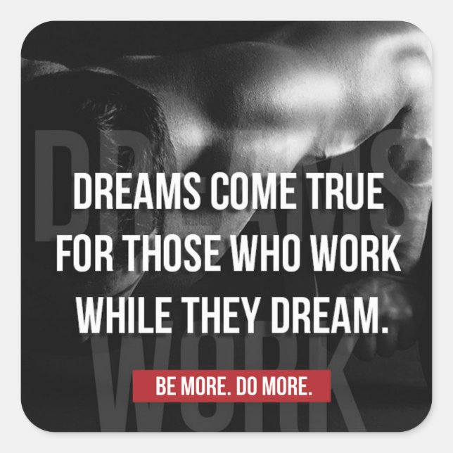 Work Hard - Dreams Come True - Gym Motivational Square Sticker (Front)