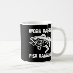 Work Hard Fish Harder Fishing Fisher Funny Fisherm Coffee Mug