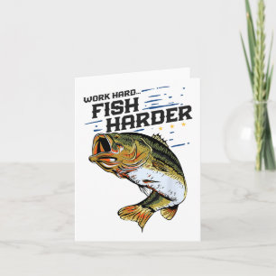 Work Hard Fish Harder Funny B Fishing Angler Fishe Card
