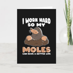 Work hard for Moles Mole in Garden Card