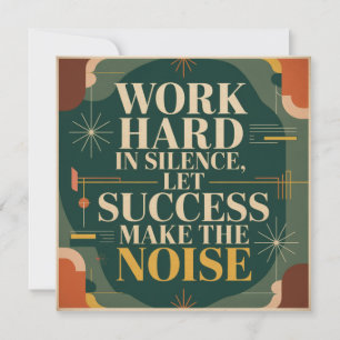 Work Hard In Silence, Let Success Make The Noise Card