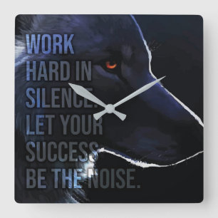 Work Hard In Silence - Success - Wolf Motivational Square Wall Clock