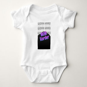 Work Hard Mom Harder Working Mom Baby Bodysuit