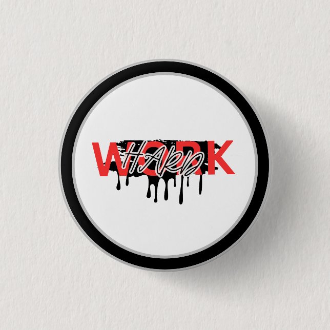 Work Hard Motivational  3 Cm Round Badge (Front)