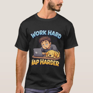 Work Hard Nap Harder Dog Funny Motivational Cartoo T-Shirt