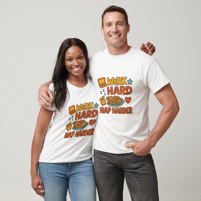 Work Hard, Nap Harder T-Shirt (Unisex)