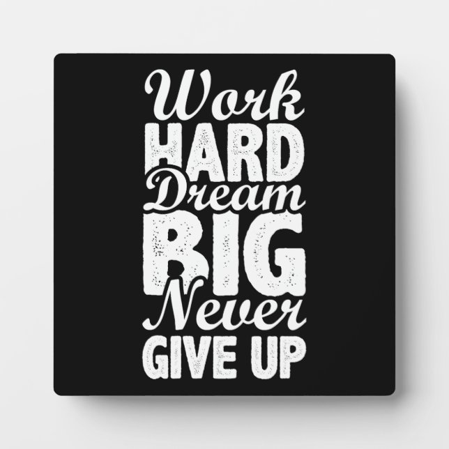 Work Hard Never Give Up - Gym, Hustle, Success Plaque (Front)