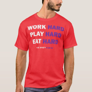 Work Hard Play hard 1 T-Shirt