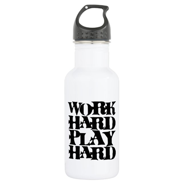 Work Hard Play Hard 532 Ml Water Bottle (Front)
