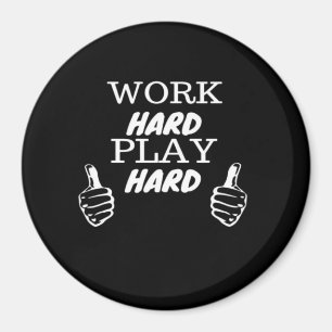 Work Hard Play Hard Black Background Fitted V-Neck Magnet
