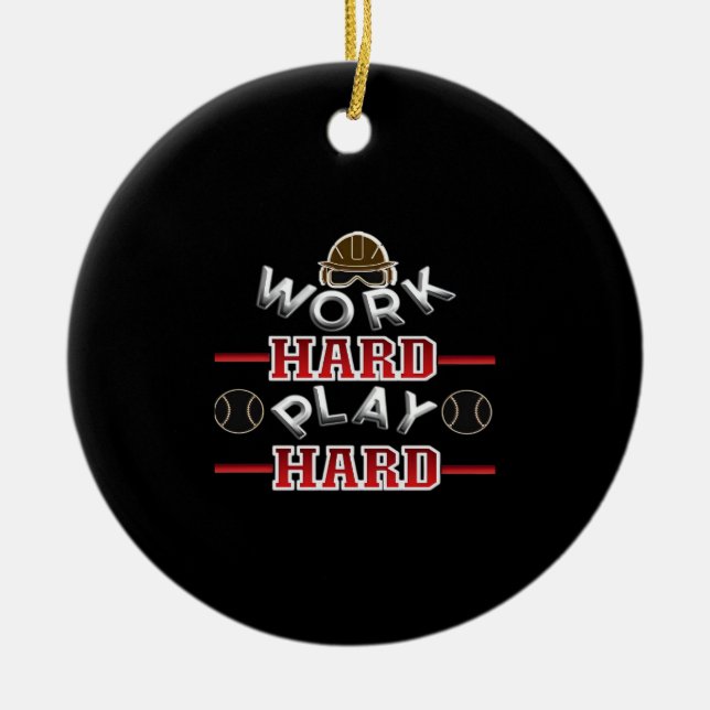 Work Hard Play Hard Classic Ceramic Ornament (Front)