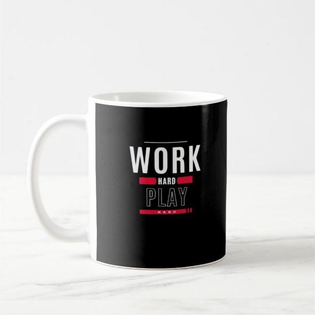 Work Hard Play Hard Classic Viral Coffee Mug (Left)