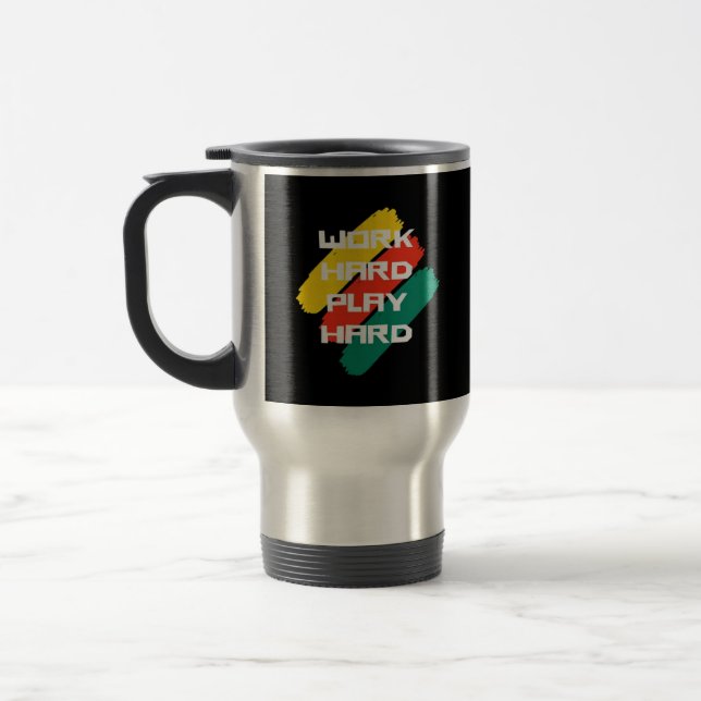 Work Hard Play Hard Cool Design Classic Travel Mug (Left)