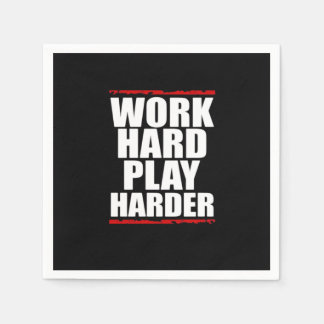 Work Hard Play Hard Essential Funny Napkin
