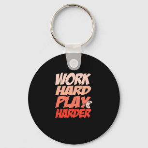 Work Hard Play Hard Essential - Labour Day Key Ring