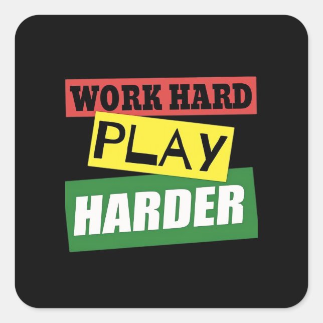Work Hard Play Hard Essential Trend Square Sticker (Front)