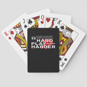 Work Hard Play Hard Motivational Gaming Hustling C Playing Cards