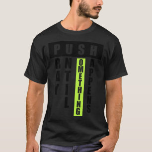 work hard play hard pray hard T-Shirt