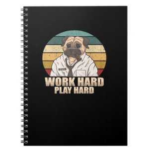 Work Hard Play Hard Pug Classic Notebook