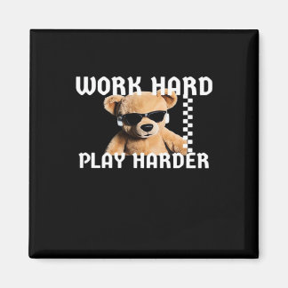 Work Hard Play Hard- Teddy Bear Classic Magnet