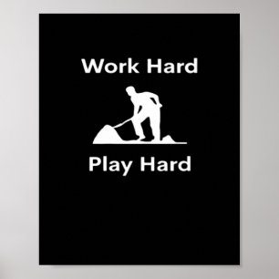 Work Hard Play Hard Worker - White Classic Poster