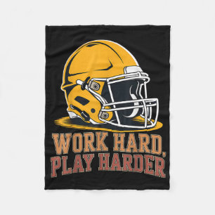 Work Hard Play Harder Football Helmet For Labour G Fleece Blanket