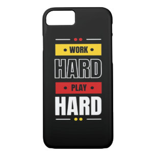 Work Hard Play so Hard iPhone 8/7 Case