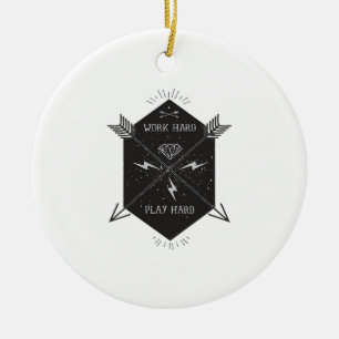 Work Hard Play So Hard Classic Ceramic Ornament