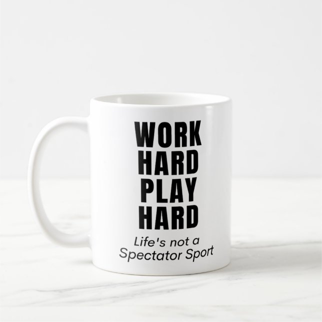 Work Hard Play So Hard Classic Coffee Mug (Left)