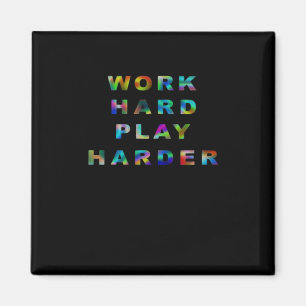 Work Hard Play so Hard Classic Magnet