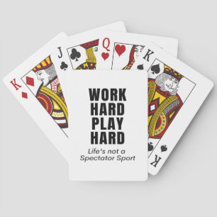 Work Hard Play So Hard Classic Playing Cards
