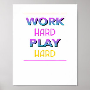 Work Hard Play so Hard Classic Trend Poster
