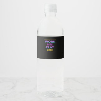 Work Hard Play so Hard Classic Trend Water Bottle Label