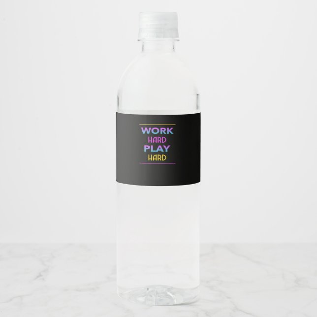 Work Hard Play so Hard Classic Trend Water Bottle Label (Front)