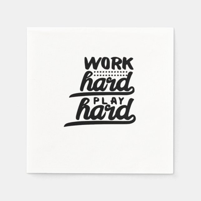 Work Hard Play So Hard Essential Napkin (Front)