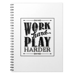 Work Hard Play So Hard Essential Notebook
