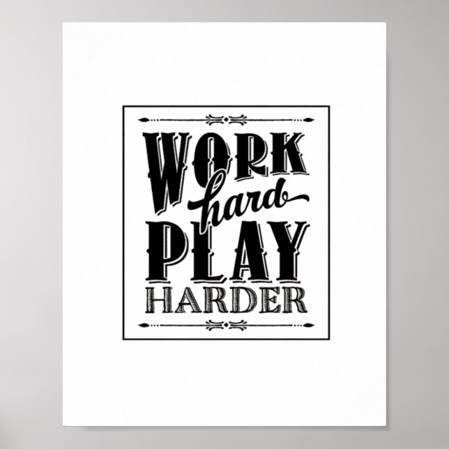 Work Hard Play So  Hard Essential Poster (Front)