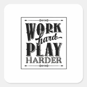 Work Hard Play So  Hard Essential Square Sticker